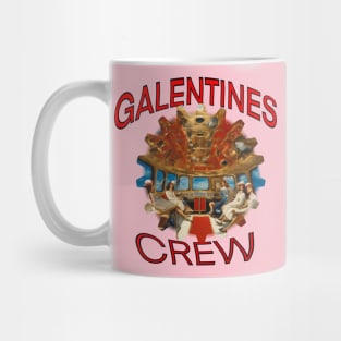 Galentines crew, air crew Mug